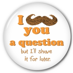 Mustache you a question